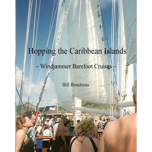 Hopping the Caribbean Islands: Windjammer Barefoot Cruises - Paperback
