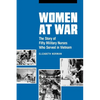 Women at War: The Story of Fifty Military Nurses Who Served in Vietnam - Paperback