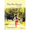 The Me I Found: - a Journey - Hardcover