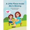 A Little Piece Inside Me Is Missing - Paperback