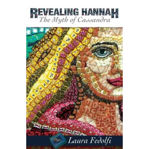 Revealing Hannah The Myth of Cassandra - Paperback