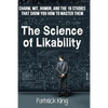 The Science of Likability: Charm, Wit, Humor, and the 16 Studies That Show You H - Paperback