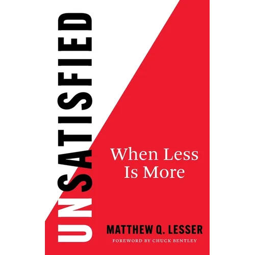 UnSatisfied: When Less Is More - Paperback