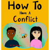 How To Have A Conflict - Hardcover
