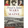 French & Indian Wars in Maine - Paperback