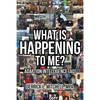 What Is Happening to Me?: Adaption Intelligence (AQ) - Paperback
