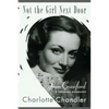 Not the Girl Next Door: Joan Crawford, a Personal Biography - Paperback