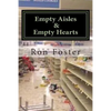 Empty Aisles & Empty Hearts - Paperback