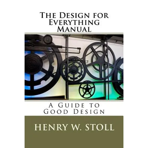 The Design for Everything Manual: A Guide to Good Design - Paperback
