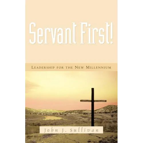 Servant First! - Paperback