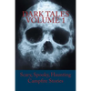 Dark Tales Volume 1: Scary, Spooky, Haunting Campfire Stories - Paperback