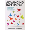 Advancing Inclusion: A Guide to Effective Diversity Council and Employee Resource Group Membership - Paperback