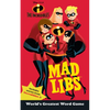 The Incredibles Mad Libs: Includes Stories from Incredibles 2! - Paperback