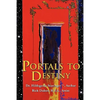 Portals to Destiny - Paperback