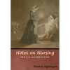 Notes on Nursing: What It Is, and What It Is Not - Hardcover