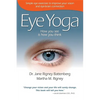 Eye Yoga: How You See Is How You Think - Paperback