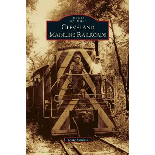Cleveland Mainline Railroads - Hardcover