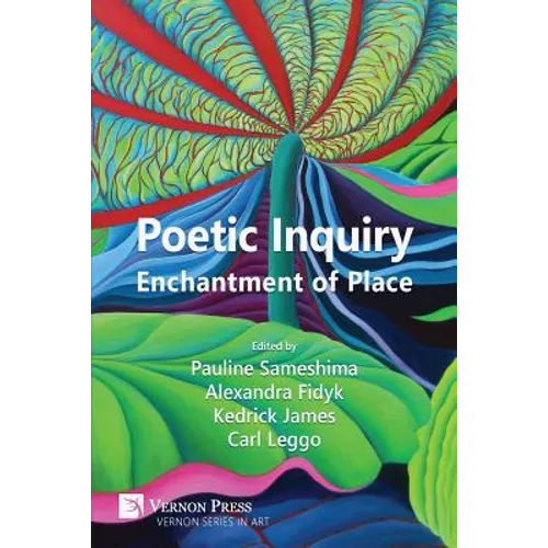 Poetic Inquiry: Enchantment of Place - Paperback