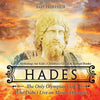 Hades: The Only Olympian God Who Didn't Live on Mount Olympus - Greek Mythology for Kids Children's Greek & Roman Books - Paperback