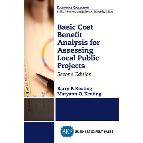 Basic Cost Benefit Analysis for Assessing Local Public Projects, Second Edition - Paperback