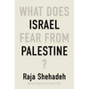 What Does Israel Fear from Palestine? - Paperback