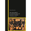 The Treatment of the War Dead in Archaic Athens: An Ancestral Custom - Paperback