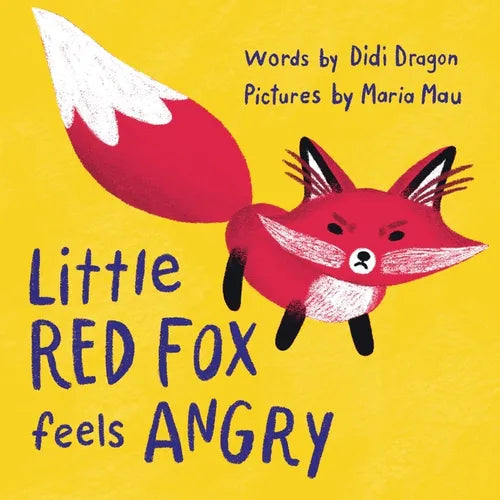Little Red Fox Feels Angry: An Anger Management Book for Little Ones - Paperback