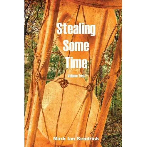Stealing Some Time: Volume Two - Paperback