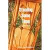 Stealing Some Time: Volume Two - Paperback