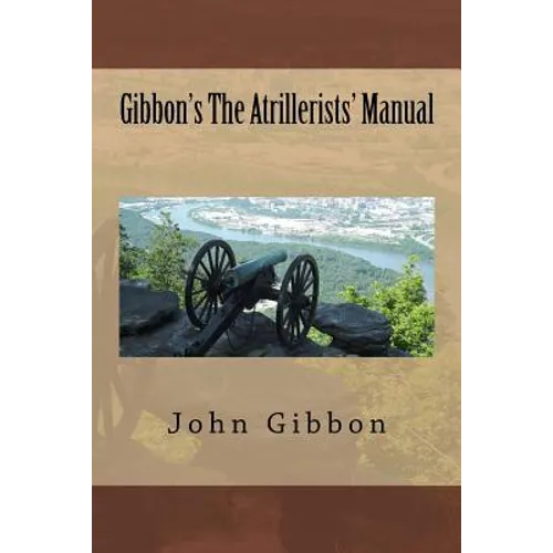 Gibbon's The Atrillerists' Manual - Paperback