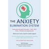 The Anxiety Elimination System - Paperback
