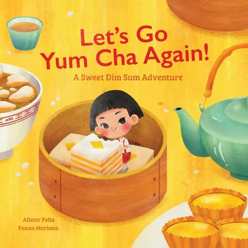 Let's Go Yum Cha Again: A Sweet Dim Sum Adventure! - Paperback