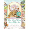 Man Who Saved Books - Hardcover