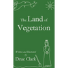 The Land of Vegetation - Hardcover