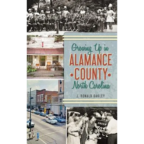 Growing Up in Alamance County, North Carolina - Hardcover