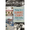 Growing Up in Alamance County, North Carolina - Hardcover
