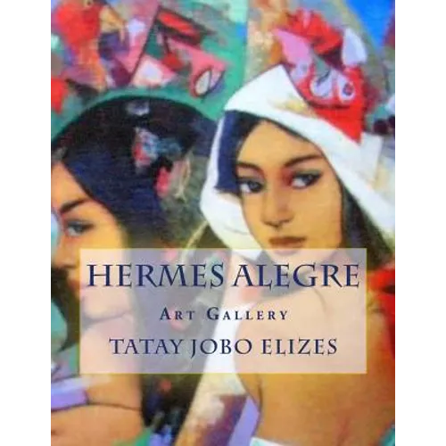Hermes Alegre: Art Gallery - Paperback