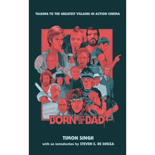 Born To Be Bad: Talking to the greatest villains in action cinema (hardback) - Hardcover