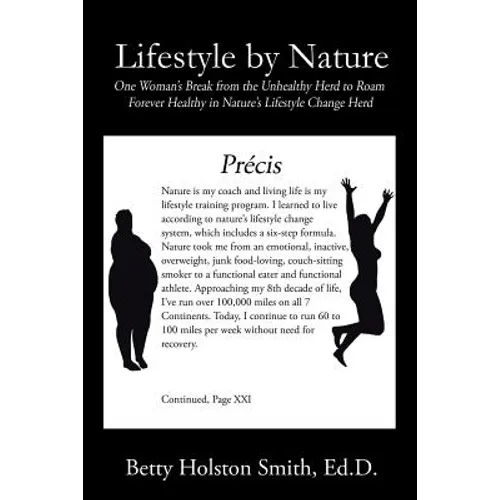 Lifestyle by Nature: One Woman's Break from the Unhealthy Herd to Roam Forever Healthy in Nature's Lifestyle Change Herd - Paperback