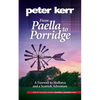 From Paella to Porridge: A Farewell to Mallorca and a Scottish Adventure - Paperback