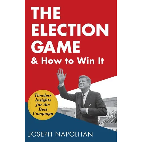The Election Game and How to Win It - Paperback