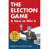The Election Game and How to Win It - Paperback