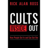 Cults Inside Out: How People Get In and Can Get Out - Paperback