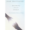 Becoming Fully Human: The Greatest Glory of God - Paperback
