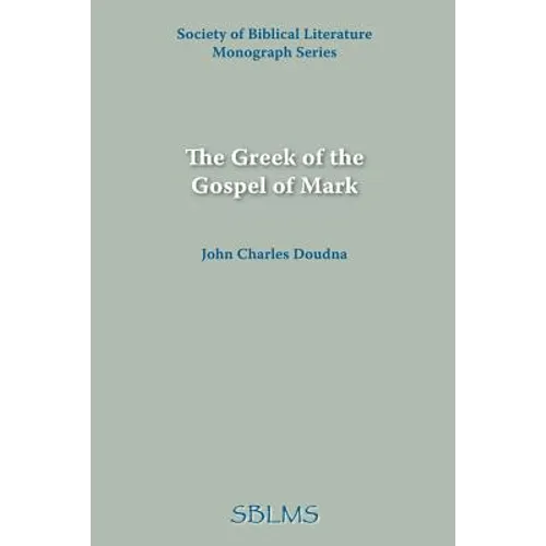The Greek of the Gospel of Mark - Paperback