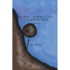 A Living is Not a Life: A Working Title - Paperback