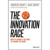 The Innovation Race: How to Change a Culture to Change the Game - Paperback