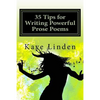 35 Tips for Writing Powerful Prose Poems - Paperback
