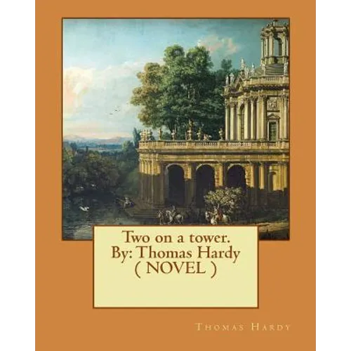 Two on a tower. By: Thomas Hardy ( NOVEL ) - Paperback