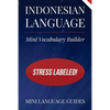 Indonesian Language Mini Vocabulary Builder: Stress Labeled! - Paperback